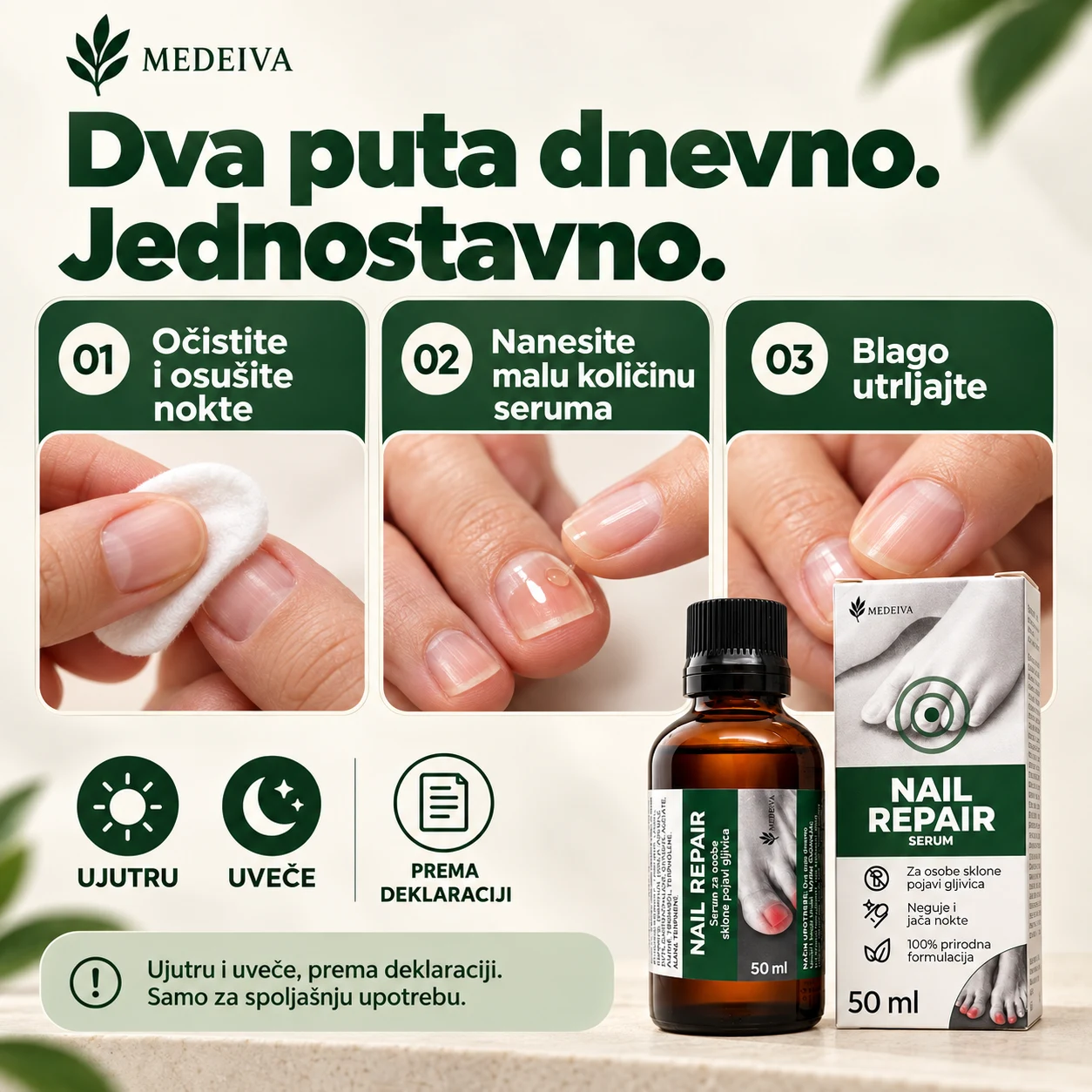 Očistite i osušite nokte, nanesite malu količinu i blago utrljajte. Dva puta dnevno prema deklaraciji.